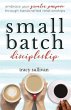 Small Batch Discipleship - Bild 1