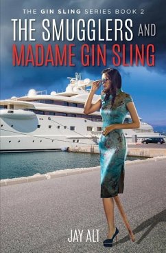 The Smugglers and Madame Gin Sling - Alt, Jay