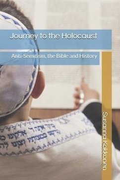 Journey to the Holocaust: Anti-Semitism, the Bible and History - Kokkonen, Susanna