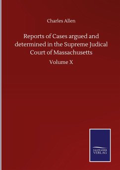 Reports of Cases argued and determined in the Supreme Judical Court of Massachusetts