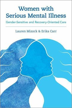 Women with Serious Mental Illness - Mizock, Lauren; Carr, Erika