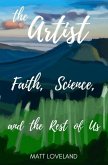 The Artist: Faith, Science, and the Rest of Us
