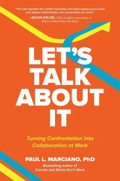 Let's Talk about It: Turning Confrontation Into Collaboration at Work - Marciano, Paul