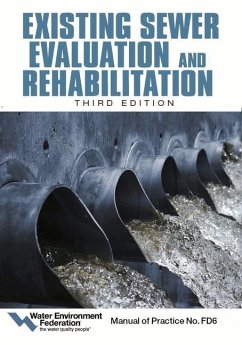 Existing Sewer Evaluation and Rehabilitation - Water Environment Federation; Of Civil Engineers, American Society