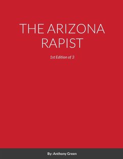 THE ARIZONA RAPIST - Green, Anthony