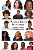 The Role of an Intercessor Vol I