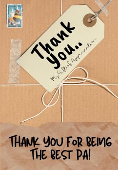 Thank You For Being The Best Pa!: My Gift Of Appreciation: Full Color Gift Book Prompted Questions 6.61 x 9.61 inch - Publishing Group, The Life Graduate