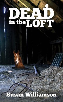 Dead in the Loft - Williamson, Susan