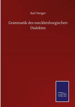 Grammatik des mecklenburgischen Dialektes - Nerger, Karl