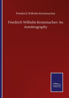 Friedrich Wilhelm Krummacher: An Autobiography