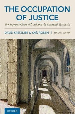 The Occupation of Justice - Kretzmer, David (Bruce W. Wayne Emeritus Professor of International ; Ronen, Yael (Professor of Law, Professor of Law, Sha'arei Mishpat Ac