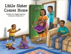 Little Sister Comes Home: Volume 1