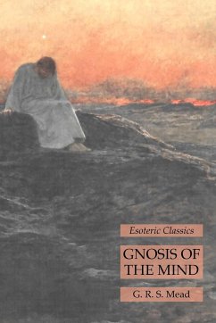 Gnosis of the Mind - Mead, G. R. S.