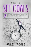 How to Set Goals How to Set Goals