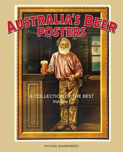 Australia's Beer Posters: A Collection of the Best Volume 1 - Bannenberg, Michael