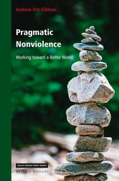 Pragmatic Nonviolence: Working Toward a Better World - Fitz-Gibbon, Andrew