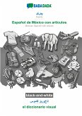 BABADADA black-and-white, Pashto (in arabic script) - Español de México con articulos, visual dictionary (in arabic script) - el diccionario visual