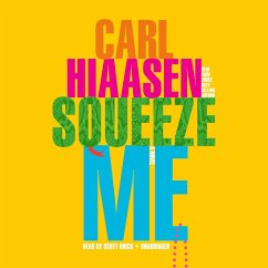 Squeeze Me - Hiaasen, Carl