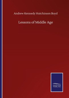 Lessons of Middle Age - Boyd, Andrew Kennedy Hutchinson