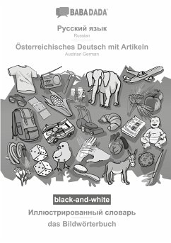 BABADADA black-and-white, Russian (in cyrillic script) - Österreichisches Deutsch mit Artikeln, visual dictionary (in cyrillic script) - das Bildwörterbuch - Babadada Gmbh