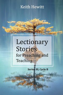 Lectionary Stories for Preaching and Teaching - Hewitt, Keith