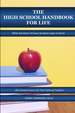 The High School Handbook for Life - Townsend, Diana