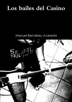 Los bailes del Casino - Bernabeu Acereda, Manuel Los bailes del Casino - Bernabeu Acereda, Manuel
