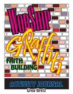 Worship Graffiti - Bretz, Greg