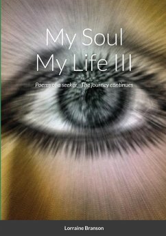 My Soul My Life III, a collection of poetry - Branson, Lorraine