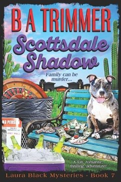 Scottsdale Shadow: a fun, romantic, thrilling, adventure... - Trimmer, B. A.
