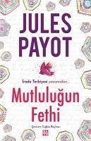 Mutlulugun Fethi - Payot, Jules