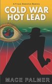 Cold War, Hot Lead