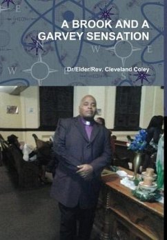 A BROOK AND A GARVEY SENSATION - Coley, Dr/Elder/Rev. Cleveland