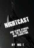Nightcast & Other Stories of The Bizzare & Terrifying REDVISED EDITION