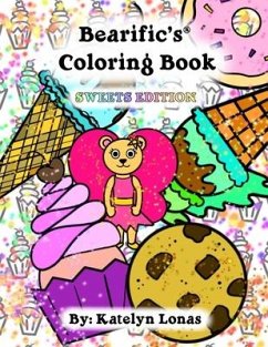 Bearific's(R) Coloring Book: Sweets Edition - Lonas, Katelyn