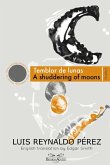 Temblor de lunas/Shuddering of moons