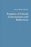 Prophets of Yahuah Conversations and Reflections