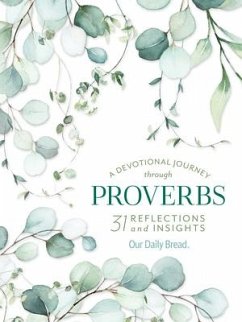 A Devotional Journey Through Proverbs - Our Daily Bread Ministries