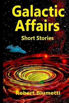 Galactic Affairs Short Stories - Blumetti, Robert