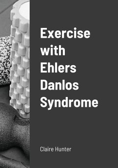 Exercise with Ehlers Danlos Syndrome - Hunter, Claire