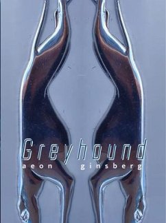 Greyhound - Ginsberg, Aeon