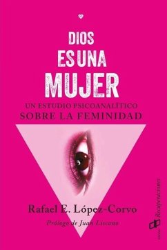 Dios es una mujer - López-Corvo, Rafael E