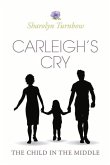 Carleigh's Cry, the Child in the Middle: Volume 2