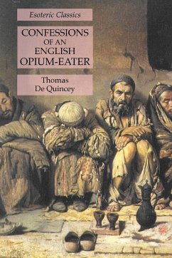 Confessions of an English Opium-Eater - De Quincey, Thomas