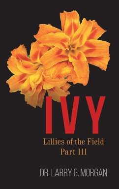 IVY Lillies of the Field - Morgan, Larry G.