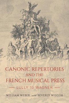 Canonic Repertories and the French Musical Press - Weber, William