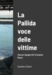 La pallida voce delle vittime Alcune... - Bild 1