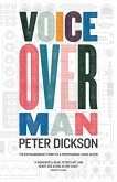 Voiceover Man: The Extraordinary Story Of A Professional Voice Actor
