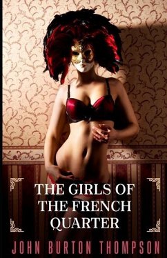 The Girls of the French Quarter - Thompson, John Burton