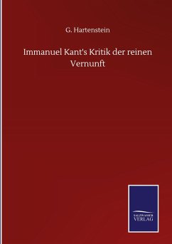 Immanuel Kant's Kritik der reinen Vernunft - Hartenstein, G.